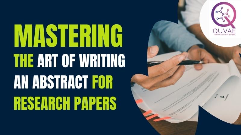 Mastering the Art of Writing an Abstract for Research Papers